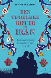 Een tijdelijke bruid in Iran - Jennifer Klinec (ISBN 9789021559650)
