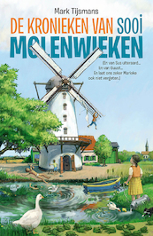 De kronieken van Sooi Molenwieken - Tijsmans Mark (ISBN 9789462345539)