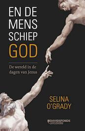 En de mens schiep God - Selina O'Grady (ISBN 9789059087392)