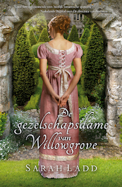 De gezelschapsdame van Willowgrove - Sarah Ladd (ISBN 9789029724685)