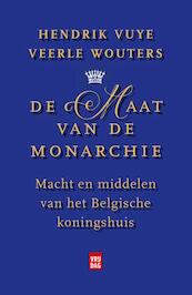 De maat van de monarchie - Hendrik Vuye, Veerle Wouters (ISBN 9789460014468)