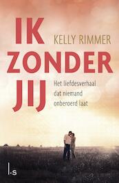 Ik zonder jij - Kelly Rimmer (ISBN 9789024569748)