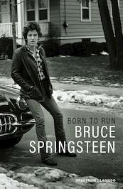 Born to Run - Bruce Springsteen (ISBN 9789077330326)