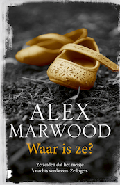 Waar is ze? - Alex Marwood (ISBN 9789402307764)