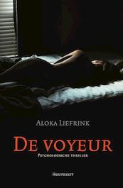 De voyeur - Aloka Liefrink (ISBN 9789089245151)