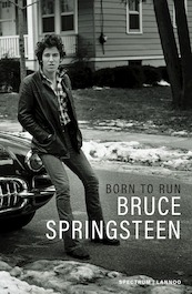 Born to Run - Bruce Springsteen (ISBN 9789000352463)