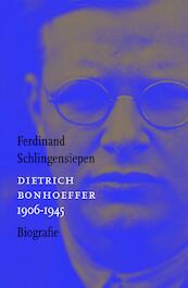 Dietrich Bonhoeffer 1906-1945 - Ferdinand Schlingensiepen (ISBN 9789043527514)