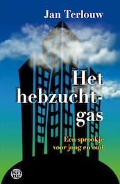Het hebzuchtgas - Jan Terlouw (ISBN 9789462970458)