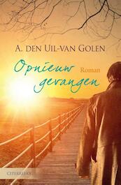 Opnieuw gevangen - A. den Uil-van Golen (ISBN 9789401908757)