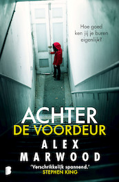 Achter de vordeur - Alex Marwood (ISBN 9789402309379)