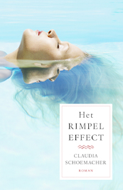 Het rimpeleffect - Claudia Schoemacher (ISBN 9789026142529)
