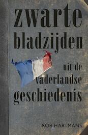 Zwarte bladzijden uit de vaderlandse geschiedenis - Rob Hartmans (ISBN 9789401910385)