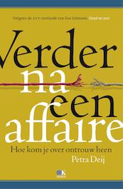 Verder na een affaire - Petra Deij (ISBN 9789021566535)