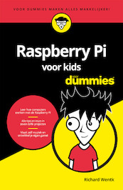 Raspberry Pi voor kids voor Dummies - Richard Wentk (ISBN 9789045354606)