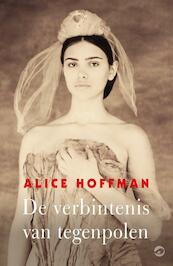 De verbintenis van tegenpolen - Alice Hoffman (ISBN 9789492086563)