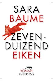 Zevenduizend eiken - Sara Baume (ISBN 9789021404851)