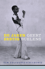 De jaren zestig - Geert Buelens (ISBN 9789026329500)