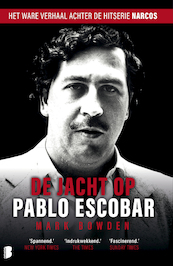 De jacht op Pablo Escobar - Mark Bowden (ISBN 9789022584408)