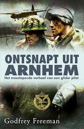 Ontsnapt uit Arnhem - Godfrey Freeman (ISBN 9789045311210)