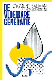 De vloeibare generatie - Thomas Leoncini, Zygmunt Bauman (ISBN 9789086872626)