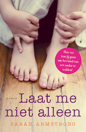 Laat me niet alleen - Sarah Armstrong (ISBN 9789026143342)