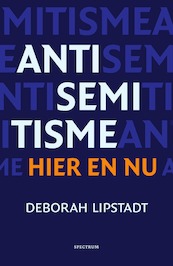 Antisemitisme hier en nu - Deborah Lipstadt (ISBN 9789000352289)