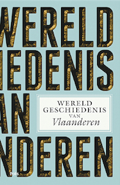 Wereldgeschiedenis van Vlaanderen - (ISBN 9789463103756)