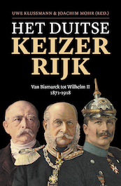 Het Duitse Keizerrijk - Uwe Klussmann, Joachim Mohr (ISBN 9789401913379)