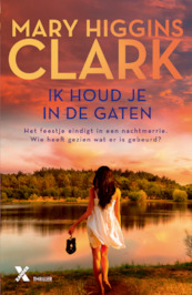 Ik houd je in de gaten - Mary Higgins Clark (ISBN 9789401610414)
