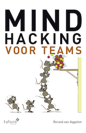 Mindhacking voor teams - Ronald van Aggelen (ISBN 9789492939272)