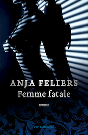 Femme fatale (e-book) - Anja Feliers (ISBN 9789463830836)