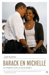 Barack en Michelle - Jodi Kantor (ISBN 9789046707395)