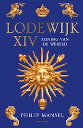 Lodewijk XIV - Philip Mansel (ISBN 9789000370481)