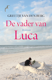 De vader van Luca - Greetje van den Berg (ISBN 9789401914772)