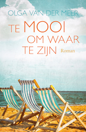 Te mooi om waar te zijn - Olga van der Meer (ISBN 9789401915236)