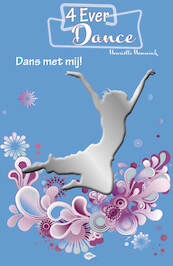 4EverDance - Dans met mij! - Henriëtte Hemmink (ISBN 9789083014777)