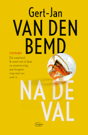 Na de val - Gert-Jan Van den Bemd (ISBN 9789022336793)
