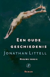 Een oude geschiedenis - Jonathan Littell (ISBN 9789029524889)
