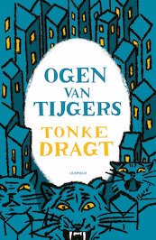 Ogen van tijgers - Tonke Dragt (ISBN 9789025878054)