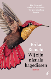 Wij zijn niet als hagedissen - Erika Bianchi (ISBN 9789044978292)