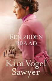 Een zijden draad - Kim Vogel Sawyer (ISBN 9789029728560)