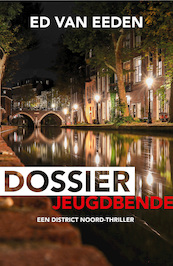Dossier jeugdbende - E. van Eeden (ISBN 9789044979732)