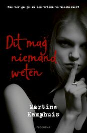 Dit mag niemand weten - Martine Kamphuis (ISBN 9789021680316)