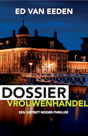 Dossier Vrouwenhandel - Ed van Eeden (ISBN 9789044932263)
