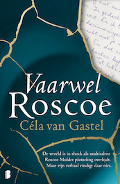 Vaarwel Roscoe - Céla van Gastel (ISBN 9789022592618)