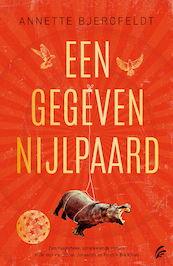 Een gegeven nijlpaard - Annette Bjergfeldt (ISBN 9789056726935)