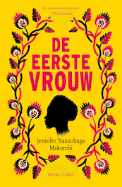 De eerste vrouw - Jennifer Nansubuga Makumbi (ISBN 9789059369511)