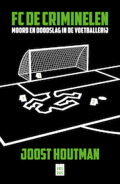 FC De Criminelen - Joost Houtman (ISBN 9789464340198)
