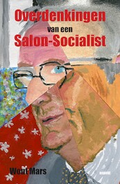 Overdenkingen van een Salon-Socialist - Wout Mars (ISBN 9789464245288)