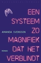 Een systeem zo magnifiek dat het verblindt - Amanda Svensson (ISBN 9789028450622)